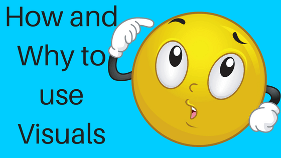 Here is How and Why to Use Visuals